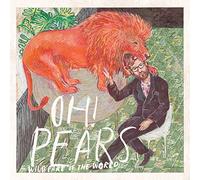 Oh! Pears - Wild Part Of The World (+Dowload) [VINYL]