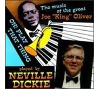 Oh! Play That Thing by Neville Dickie (1998-10-27)
