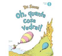 OH QUANTE COSE VEDRAI! EDIZ ILLUSTRATA