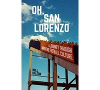 Oh, San Lorenzo : A Journey through Argentine Football Culture
