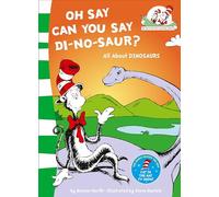 Oh Say Can You Say Di-no-saur? : All About Dinosaurs