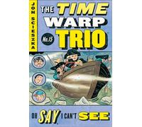 Oh Say, I Can't See #15 (Time Warp Trio)
