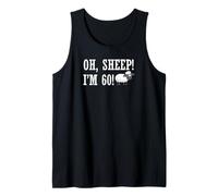 Oh Sheep I'm 60 60th Birthday Animal Pun Tank Top