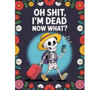 Oh Shit I'm Dead Now What ?: The End-of-Life Planner Record Book ensures that vital information is always within reach for your loved ones.