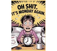 Oh Shit. It’s Monday Again.: Funny Office Humor Blank Notebook | 6 x 9 inch Journal for Sarcastic Coworkers and Coffee Lovers | 80 White Unlined Pages | Perfect Monday Survival Gift