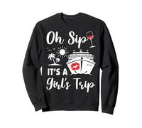 Oh Sip Girls Trip Slay Matching Getaway Vacation Wine Party Sweatshirt