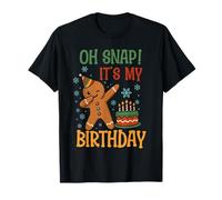 Oh Snap It's My Birthday Gingerbread Christmas Men Women T-Shirt