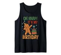 Oh Snap It's My Birthday Gingerbread Christmas Men Women Tank Top