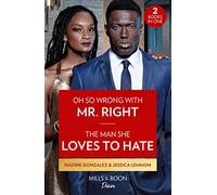 Oh So Wrong With Mr. Right / The Man She Loves To Hate: Oh So Wrong with Mr. Right (Texas Cattleman's Club: The Wedding) / The Man She Loves to Hate (Texas Cattleman's Club: The Wedding)