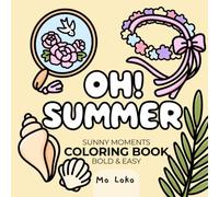 Oh! Summer: Bold & Easy Coloring Book for Relaxation for Adults & Teens (Girl Era)