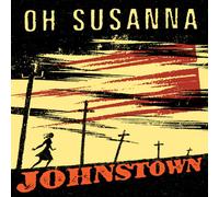 Oh Susanna - Johnstown (20th Anniversay Edition)