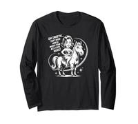 Oh Sweetie That High Horse Makes Your Ass Look Huge Long Sleeve T-Shirt