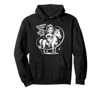 Oh Sweetie That High Horse Makes Your Ass Look Huge Pullover Hoodie
