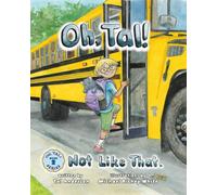 Oh, Tal! Not Like That. (The Oh, Tal! Book Series)
