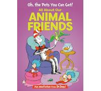 Oh, the Pets You Can Get! All about Our Animal Friends (Cat in the Hat's Learning Library)