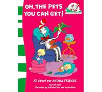 Oh, the Pets You Can Get!: Book 8 (The Cat in the Hat’s Learning Library)