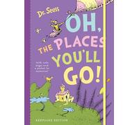 Oh, the Places You'll Go!: The Essential Keepsake Children's Book for Celebrating Every Milestone