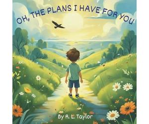 Oh, The Plans I Have For You