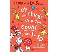 Oh, The Things You Can Count From 1-10: Enjoy learning to count with Dr. Seuss in this colourful illustrated sticker activity book - perfect for young children and parents alike
