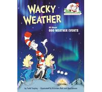 Wacky Weather: All about Odd Weather Events (Cat in the Hat's Learning Library)