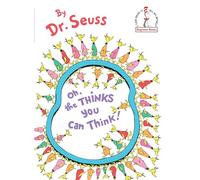Oh, the Thinks You Can Think! (Beginner Books)