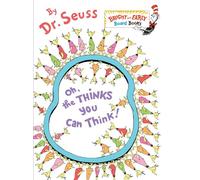 Oh, the Thinks You Can Think! (Bright & Early Board Books)