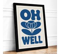 Oh Well in Bloom Minimalist Framed Wall Art Print A4 (29.7×21cm) Black, Wall Decor for Living Room, Bedroom, Office & Home, Ready to Hang, Art Gift