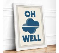Oh Well Typography Framed Wall Art Print A1 (84.1×59.4cm) White, Wall Decor for Living Room, Bedroom, Office & Home, Ready to Hang, Art Gift