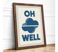Oh Well Typography Framed Wall Art Print A3 (42×29.7cm) Walnut, Wall Decor for Living Room, Bedroom, Office & Home, Ready to Hang, Art Gift