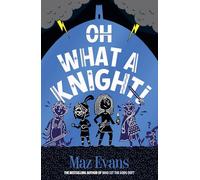 Oh What a Knight!