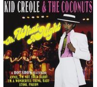 Oh What a Night by Kid Creole (2007-12-21)