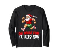Oh What Fun It is to Run Santa Christmas Long Sleeve T-Shirt