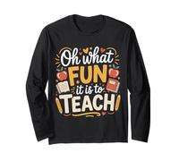Oh What Fun It is to Teach - Long Sleeve T-Shirt