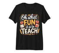 Oh What Fun It is to Teach - Premium T-Shirt