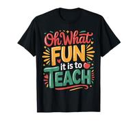 Oh What Fun It is to Teach - T-Shirt