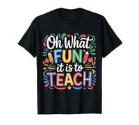 Oh What Fun It is to Teach - T-Shirt