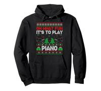 Oh What Fun It's To Play Piano Ugly Christmas Sweaters Xmas Pullover Hoodie