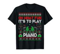 Oh What Fun It's to Play Piano Ugly Christmas Sweaters Xmas T-Shirt