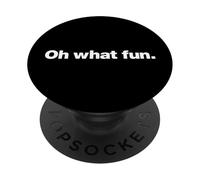 Oh What Fun | Sarcastic Minimalist Holiday Mood Quote PopSockets Adhesive PopGrip