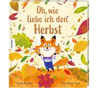 Oh, wie liebe ich den Herbst, Barker, Barker, 9783957288660 Free Shipping.