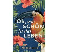 Oh, wie schön ist das Leben