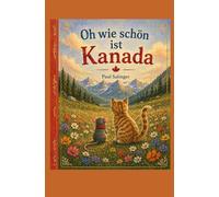 Oh, wie schön ist Kanada (Unterwegs)