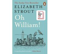 Oh William: From the author of My Name is Lucy Barton by Elizabeth Strout | 2022
