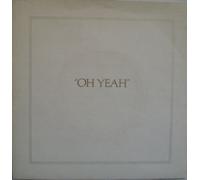 Oh Yeah-7" 45