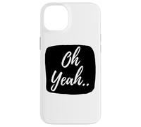 Oh yeah design for optimistic people Case for iPhone 14 Plus
