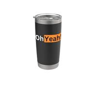 Oh Yeah Design for Optimistic People. Oh Yeah! You can do it Stainless Steel Insulated Tumbler
