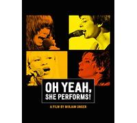 Oh Yeah, She Performs!