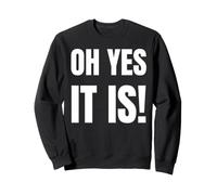 Oh Yes It Is! Matching Pantomime Costume Sweatshirt