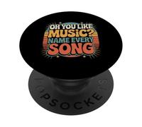 Oh You Like Music Name Every Song Sarcastic Challenge - PopSockets Adhesive PopGrip
