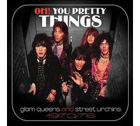 Oh You Pretty Things - Glam Queens And Street Urchins 1970-76, 3CD Clamshell